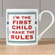 I'm The First Child Mug